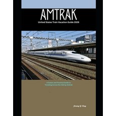 (英文圖書)Amtrak United States Train Vacation Guide 2026: A Scenic and Practical Guide to... 平裝版, Independently Published, 英文