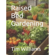 (영문도서) Raised Bed Gardening Paperback, Independently Published, English, 9798327687165