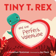 Tiny T. Rex and the Perfect Valentine, Tiny T. Rex and the Perfect Va