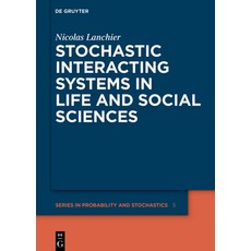 (영문도서) Stochastic Interacting Systems in Life and Social Sciences Hardcover, de Gruyter, English, 9783110791754