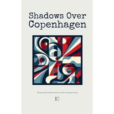 (영문도서) Shadows Over Copenhagen: Bilingual Danish-English Stories for Danish Language L... Paperback, Pomme Bilingual, English, 9798230443124