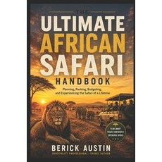 (영문도서)The Ultimate African Safari Handbook Paperback, Independently Published, English, 9798181976153