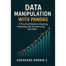 (英文圖書)Data Manipulation with Pandas: A Practical Guide to Cleaning Preparing and Tra... 平裝版, Independently Published, 英文