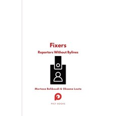 (영문도서)Fixers: Reporters Without Bylines Paperback, Paris Institute for Critica..., English, 9782494635203