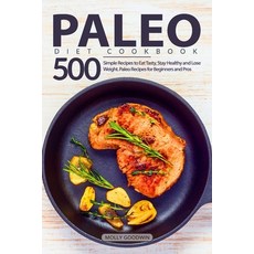 (영문도서) Paleo Diet Cookbook: 500 Simple Recipes to Eat Tasty Stay Healthy and Lose Weight. Paleo Rec... Paperback, Independently Published, English, 9798605621409