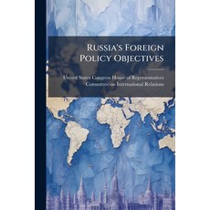 (영문도서)Russia's Foreign Policy Objectives Paperback, Hutson Street Press, English, 9781024282863