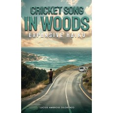 (英文圖書)Cricket Song in Woods: Expansive Haiku 精裝版, Lucius Ambrous Di Lorenzo, 英文
