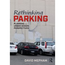 (영문도서) Rethinking Parking: Planning and Urban Design Perspectives Hardcover, Routledge, English, 9781032411484