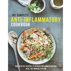 The Complete Anti-Inflammatory Cookbook: 999 healthy Recipes to Reduce Inflammation and heal the imm... Paperback, Independently Published, English, 9798582947776