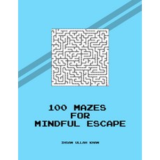 마음챙김 탈출을 위한 100가지 미로: 퍼즐 인내 인내를 통한 여정, 기본