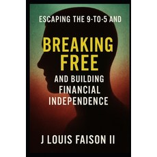 (英文圖書)Breaking Free: Escaping the 9-to-5 and Building Financial Independence 平裝版, Independently Published, 英文