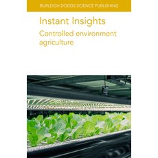 (영문도서) Instant Insights: Controlled Environment Agriculture Paperback, Burleigh Dodds Science Publ..., English, 9781835452547