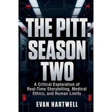 (영문도서)The Pitt: Season Two: A Critical Exploration of Real-Time Storytelling Medical... Paperback, Independently Published, English, 9798241577047