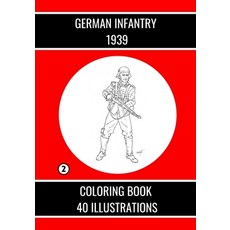 German Infantry 1939: 40 Illustrations Paperback, Independently Published, English, 9798723628892