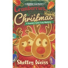 (영문도서)Cranberries Crimes and Christmas Lights!: A Sweetie's Latte Cozy Mystery Paperback, Independently Published, English, 9798269443720