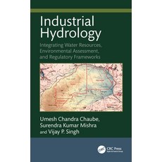 (영문도서)Industrial Hydrology: Integrating Water Resources Environmental Assessment and... Hardcover, CRC Press, English, 9781041248606 CRC Press, English, 9781041248606