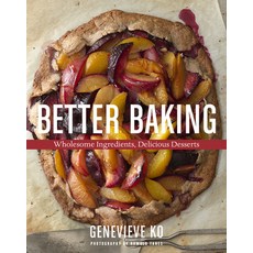 (영문도서) Better Baking: Wholesome Ingredients Delicious Desserts Hardcover, Harvest Publications, English, 9780544557260