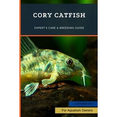 (영문도서) Cory Catfish: Expert's Care & Breeding Guide Paperback, Independently Published, English, 9798390815908