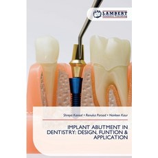(英文圖書)Implant Abutment in Dentistry: Design Funtion & Application 平裝版, LAP Lambert Academic Publis..., 英文, 平裝本