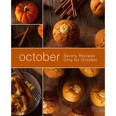 (영문도서) October: Savory Recipes Only for October (2nd Edition) Paperback, Independently Published, English, 9781695209923