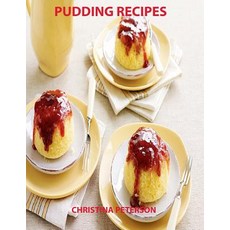 (영문도서) Pudding Recipes: Every page has space for notes Assorted titiles Fruit and Vegetable Rice ... Paperback, Independently Published, English, 9781799129059