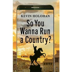 (영문도서) So You Wanna Run a Country? Hardcover, Akashic Books, Ltd., English, 9781636141602