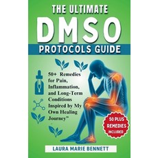 (英文圖書)The Ultimate DMSO Protocols Guide: Over 50 Remedies for Pain Inflammation and... 平裝版, Independently Published, 英文