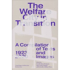 (영문도서) The Welfare City in Transition Paperback, Danish Architectural Press, English, 9788774070009