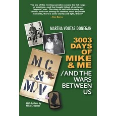 (영문도서) 3003 Days of Mike & Me / And the Wars Between Us Paperback, Martha Voutas Donegan, English, 9798987593608