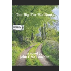(영문도서) Too Big For His Roots Paperback, Independently Published, English, 9798847189224