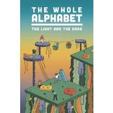 (영문도서) The Whole Alphabet: The Light and the Dark Paperback, So Say We All, English, 9780997949940
