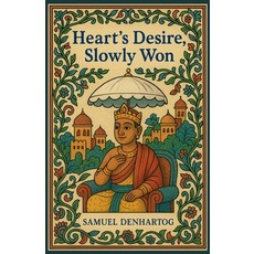 (영문도서)Heart's Desire Slowly Won: Jataka Tale Rhymes Paperback, Independently Published, English, 9798274974387