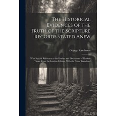 (영문도서) The Historical Evidences of the Truth of the Scripture Records Stated Anew: With Special Refe... Paperback, Legare Street Press, English, 9781021883919