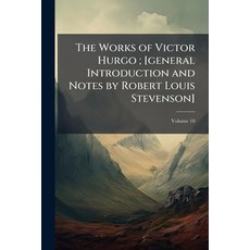 (英文書)The Works of Victor Hurgo; [general Introduction and Notes by Robert Louis Steve... 平裝版, Nabu Press, 英文