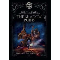 (영문도서) The Shadow Ruins: Book Two of The Last Druid Trilogy Hardcover, Gosforth 22 Ltd, English, 9780995798533