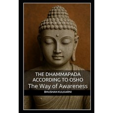 (영문도서)The Dhammapada According to Osho: The Way of Awareness Paperback, Independently Published, English, 9798273783744