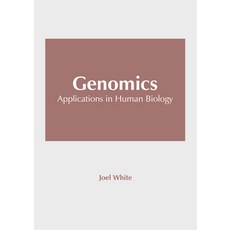 (영문도서) Genomics: Applications in Human Biology Hardcover, Syrawood Publishing House, English, 9781647403928