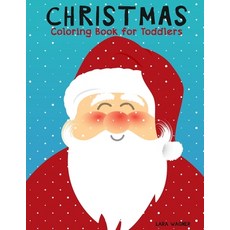 Christmas Coloring Book for Toddlers: Easy and Fun coloring book perfect like a Gift or Present for... Paperback, Independently Published, English, 9798565487954