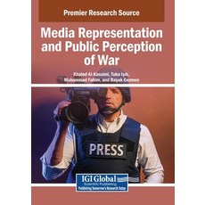 (영문도서)Media Representation and Public Perception of War Paperback, Igi Global Scientific Publi..., English, 9798337317236