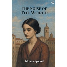 (영문도서)The Noise Of The World Paperback, Double 9 Books, English, 9789371467735