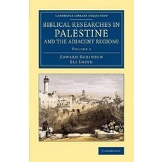 Biblical Researches in Palestine and the Adjacent Regions - Volume 2, Cambridge University Press
