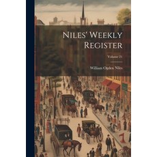 (영문도서) Niles' Weekly Register; Volume 21 Paperback, Legare Street Press, English, 9781021545114