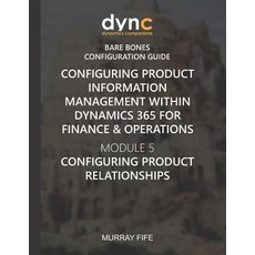 (영문도서) Configuring Product Information Management within Dynamics 365 for Operations:... Paperback, Independently Published, English, 9781078122887