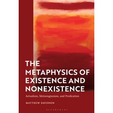 (영문도서) The Metaphysics of Existence and Nonexistence: Actualism Meinongianism and Predication Paperback, Bloomsbury Academic, English, 9781350344877