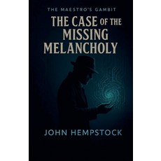 (英文圖書)The Case of the Missing Melancholy 平裝版, John Hempstock, 英文