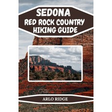 (英文圖書)Sedona Red Rock Country Hiking Guide: Explore Arizona's Most Breathtaking Trails... 平裝版, Independently Published, English, Paperback