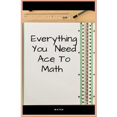 Everything You Need to Ace Math Notebook math ruled, 상세페이지 참조