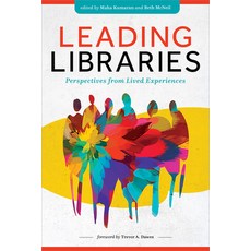 (영문도서)Leading Libraries: Perspectives from Lived Experiences Paperback, ALA Editions, English, 9798892552677
