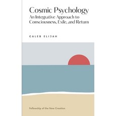(英文圖書)Cosmic Psychology: An Integrative Approach to Consciousness Exile and Return 平裝版, Independently Published, 英文
