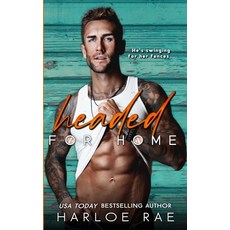 (영문도서) Headed for Home: Alternate Cover (model version) Paperback, Harloe Rae, LLC, English, 9781960561138